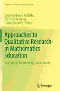 Approaches to Qualitative Research in Mathematics Education: Examples of Methodology and Methods