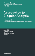 Approaches to Singular Analysis: A Volume of Advances in Partial Differential Equations