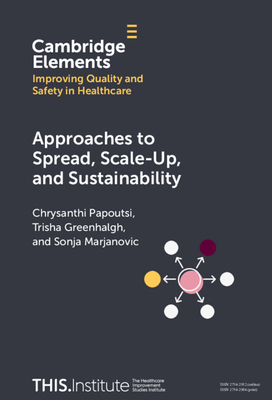 Approaches to Spread, Scale-Up, and Sustainability - Papoutsi, Chrysanthi, and Greenhalgh, Trisha, and Marjanovic, Sonja