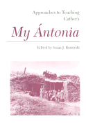 Approaches to Teaching Cather's My ntonia