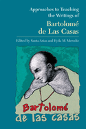 Approaches to Teaching the Writings of Bartolome de Las Casas