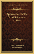 Approaches to the Great Settlement (1918)