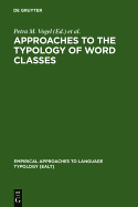 Approaches to the Typology of Word Classes - Vogel, Petra Maria (Editor), and Comrie, Bernard (Editor)