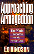 Approaching Armageddon: The World Prepares for War with God