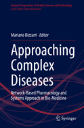 Approaching Complex Diseases: Network-Based Pharmacology and Systems Approach in Bio-Medicine