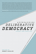 Approaching Deliberative Democracy: Theory and Practice