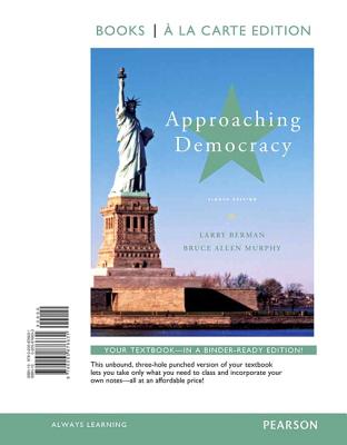 Approaching Democracy, Books a la Carte Edition - Berman, Larry A