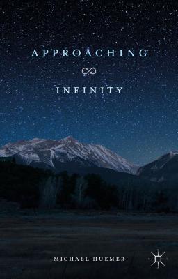 Approaching Infinity - Huemer, M