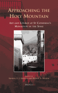 Approaching the Holy Mountain: Art and Liturgy at St Catherine's Monastery in the Sinai