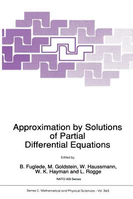 Approximation by Solutions of Partial Differential Equations - Fuglede, B (Editor), and Goldstein, M (Editor), and Haussmann, W (Editor)