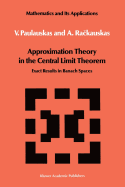 Approximation Theory in the Central Limit Theorem: Exact Results in Banach Spaces