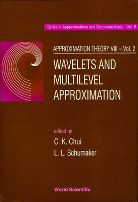 Approximation Theory VIII - Volume 1: Approximation and Interpolation - Chui, Charles K (Editor), and Schumaker, Larry L (Editor)