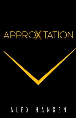 Approxitation - Hansen, Alex