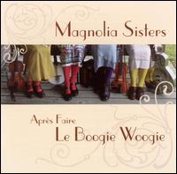 Aprs Faire Le Boogie Woogie - Magnolia Sisters