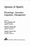 Apraxia of speech : physiology, acoustics, linguistics, management
