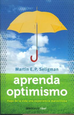 Aprenda Optimismo / Learned Optimism - Seligman, Martin