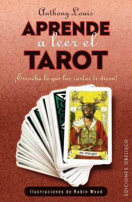 Aprende Como Leer El Tarot - Louis, Anthony, and Wood, Robin