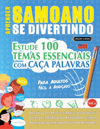 Aprender Samoano Se Divertindo! - Para Adultos: Fcil a Avanado - Estude 100 Temas Essenciais Com Caa Palavras - Vol.1