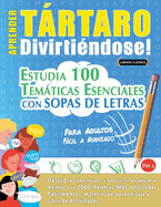 Aprender Trtaro Divirtindose! - Para Adultos: Fcil a Avanzado - Estudia 100 Temticas Esenciales Con Sopas de Letras - Vol.1