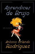 Aprendices de Brujo - Rodriguez, Antonio Orlando