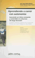 Aprendiendo A Correr Con Autonomia: Buscando un Ritmo Constante y Sostenible en Esfuerzos de Larga Duracion