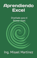 Aprendiendo Excel: Diseado para t Primer nivel