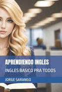 Aprendiendo Ingles: Ingles Basico Pra Todos