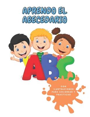 Aprendo El Abecedario: En espaol - Garay, Dayana