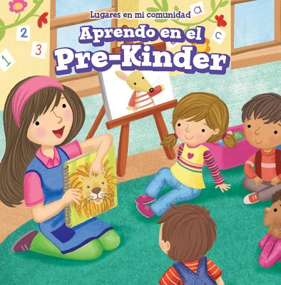 Aprendo En El Pre-Kinder (Learning at Pre-K) - Bishop, Celeste