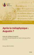 Apres La Metaphysique: Augustin?