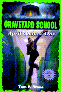 April Ghoul's Day - Stone, Tom B