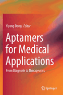 Aptamers for Medical Applications: From Diagnosis to Therapeutics