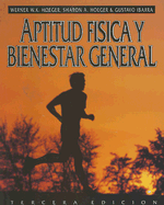 Aptitude Fisicay Bienestar Gen - Hoeger, Werner W K, and Hoeger, Sharon a, and Ibarra, Gustavo