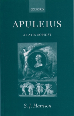 Apuleius: A Latin Sophist - Harrison, S J