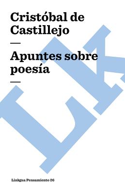 Apuntes Sobre Poesia - Castillejo, Crist?bal de