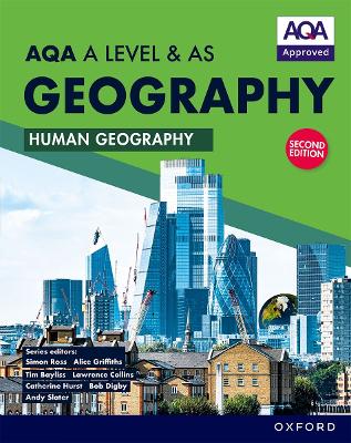 AQA A Level & AS Geography: Human Geography second edition Student Book - Ross, Simon, and Griffiths, Alice, and Bayliss, Tim (Series edited by)