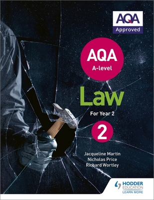 AQA A-level Law for Year 2 - Martin, Jacqueline, and Wortley, Richard, and Price, Nicholas