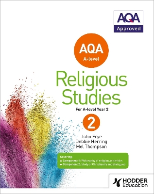 AQA A-level Religious Studies Year 2 - Frye, John, and Thompson, Mel, and Herring, Deborah