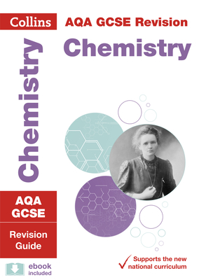 Aqa GCSE 9-1 Chemistry Revision Guide: Ideal for the 2025 and 2026 Exams - Collins Gcse