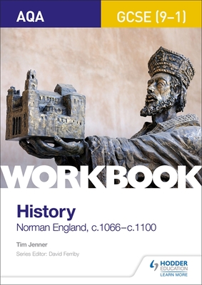 AQA GCSE (9-1) History Workbook: Norman England, c1066-c1100 - Jenner, Tim