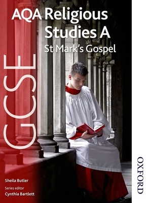 Aqa GCSE Religious Studies a - St Mark's Gospel - Butler, Sheila, and Bartlett, Cynthia (Editor)