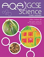 AQA GCSE Science Core Higher: Student's Book