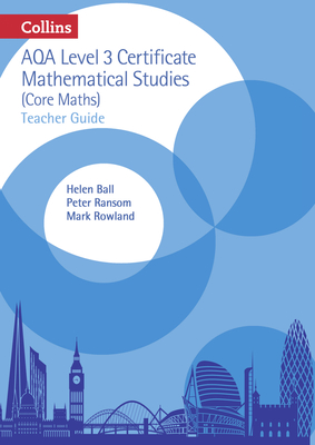 AQA Level 3 Mathematical Studies Teacher Guide - Ball, Helen, and Rowland, Mark, and Ransom, Peter