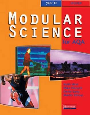 AQA Modular Science Year 10 Higher Student Book - Hurst, Keith, and Stirrup, Martin, and Hiscock, Mike