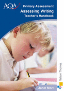 AQA Primary Assessment Assessing Writing Teacher's Handbook