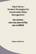 Aqua Savvy: Student Strategies for Sustainable Water Management