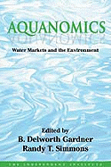 Aquanomics: Water Markets and the Environment