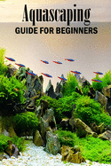 Aquascaping Guide for Beginners: Gift Ideas for Christmas