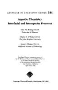 Aquatic Chemistry: Interfacial and Interspecies Processes