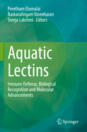 Aquatic Lectins: Immune Defense, Biological Recognition and Molecular Advancements